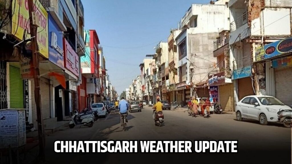 Chhattisgarh Weather Update